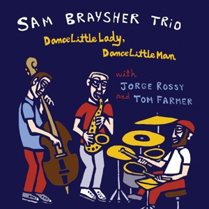 Braysher, Sam – Dance Little Lady, Dance Little Man