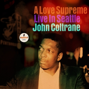 Coltrane, John – A Love Supreme: Live In Seattle