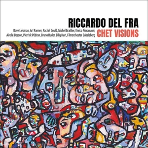 Del Fra, Riccardo – Chet Visions - a Sip of Your Touch + My Chet Songs
