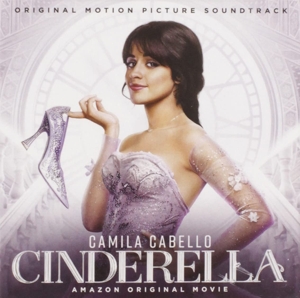 Cinderella Original Motion Picture Cast – Cinderella (Soundtrack From the Amazon Original Movie)