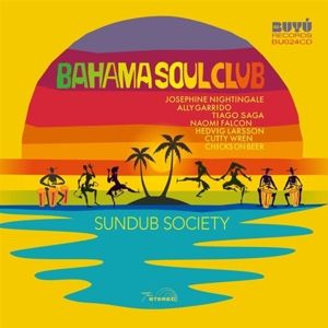 Bahama Soul Club – Sundub Society