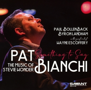 Bianchi, Pat – Something To Say the Music of