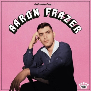 Aaron Frazer – Introducing...