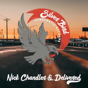 Chandler, Nick -& Delivered- – Silver Bird