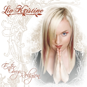 Kristine, Liv – Enter My Religion