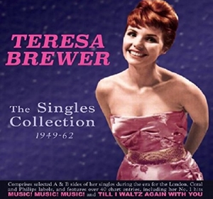 Brewer, Teresa – Singles Collection 1949-62