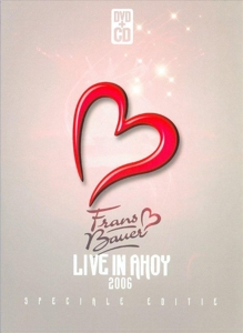 Bauer, Frans – Live In Ahoy 2006