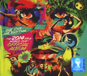 V/A – One Love One Rhythm: the Official 2014 Fifa World Cup Album
