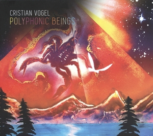 Vogel, Cristian – Polyphonic Beings