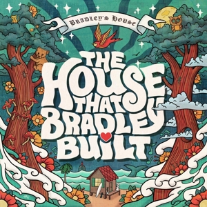 House That Bradley Built – House That Bradley Built