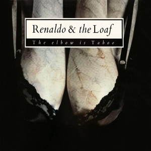 Renaldo & the Loaf – Elbow is Taboo & Elbonus