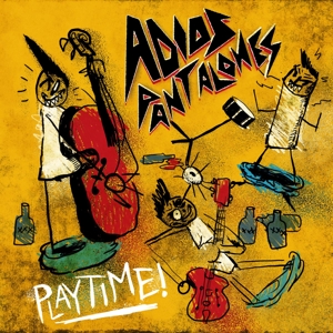 Adios Pantalones – Playtime