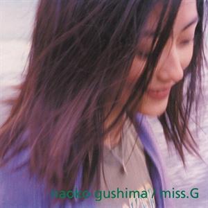 Gushima, Naoko – Miss. G