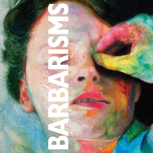 Barbarisms – Barbarisms