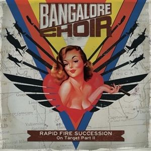 Bangalore Choir – Rapid Fire Succession: On Target Part Ii