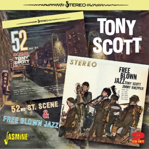 Scott, Tony – 52nd St. Scene & Free Blown Jazz