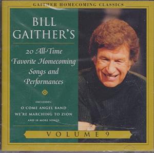 Gaither, Bill – 20 All-Time Favorite Homecoming Vol.9