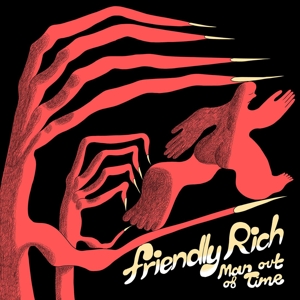 Friendly Rich – Man Out of Time