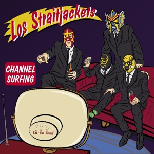 Straitjackets, Los – Channel Surfing