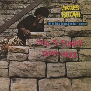 Brown, James -Band- – Sho is Funky Down Here