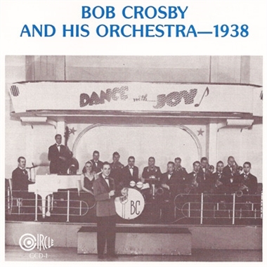 Crosby, Bob & His Orchestra – Bob Crosby and His Orchestra 1938