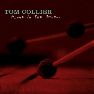 Collier, Tom – Alone In the Studio