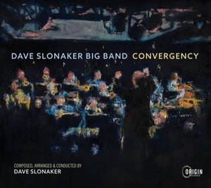 Dave Slonaker Big Band – Convergency