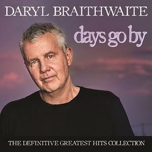 Braithwaite, Daryl – Days Go By