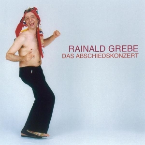 Grebe, Rainald – Das Abschiedskonzert