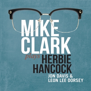 Clark, Mike – Mike Clark Plays Herbie Hancock