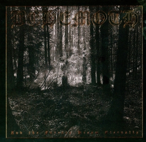 Behemoth – And the Forests Dream Eternally