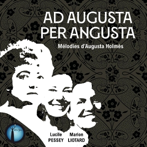 Pessey, Lucile & Marion Liotard – Augusta Per Angusta
