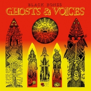 Black Bones – Ghosts & Voices