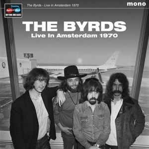 Byrds – Live In Amsterdam 1970