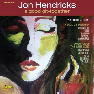 Hendricks, Jon – A Good Git-Together