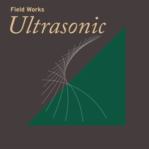 V/A – Field Works: Ultrasonic