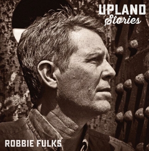 Fulks, Robbie – Upland Stories