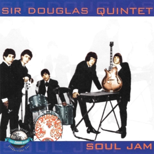 Sir Douglas Quintet – Soul Jam