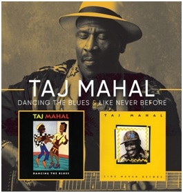 Mahal, Taj – Dancing the Blues/Like Never Before