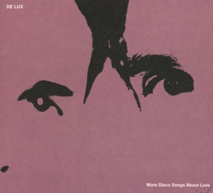 De Lux – More Disco Songs About Love