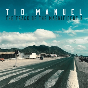 Manuel, Tio – The Track of the Magnificent 9