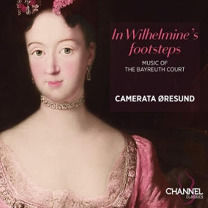 Camerata Oresund – In Wilhelmine S Footsteps