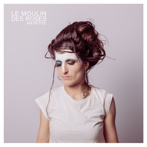 Ma Petite – Le Moulin Des Roses