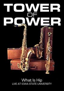 Tower of Power – What is Hip: Live At Iowa State University