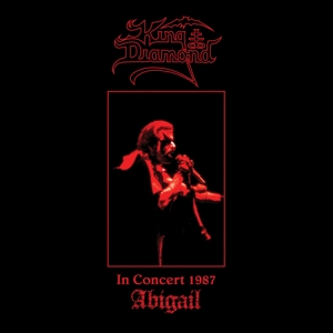 King Diamond – In Concert 1987 - Abigail