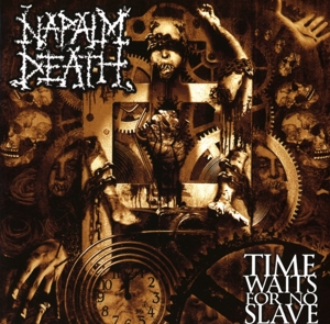 Napalm Death – Time Waits For No Slave