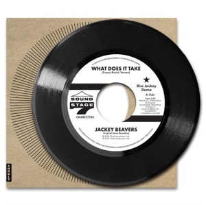 Beavers, Jackey – 7-What Does It Take (Orig Demo) / Lover Come Back (Alt Take)