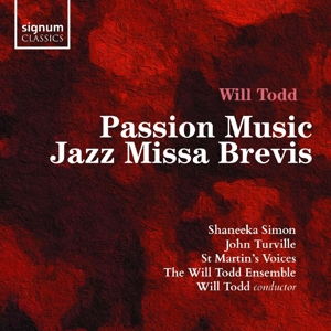 Todd, Will – Passion Music / Jazz Missa Brevis