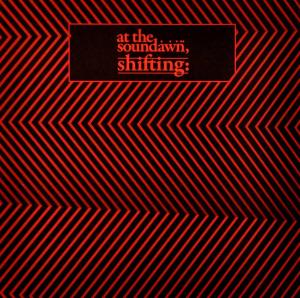 At the Soundawn – Shifting
