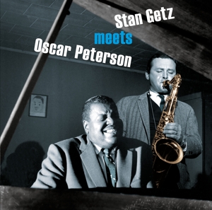 Stan Getz, the Oscar Peterson Trio – Stan Getz Meets Oscar Peterson
